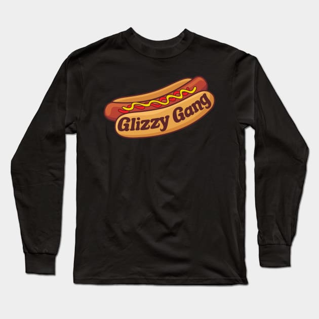 Glizzy Gang Long Sleeve T-Shirt by TextTees